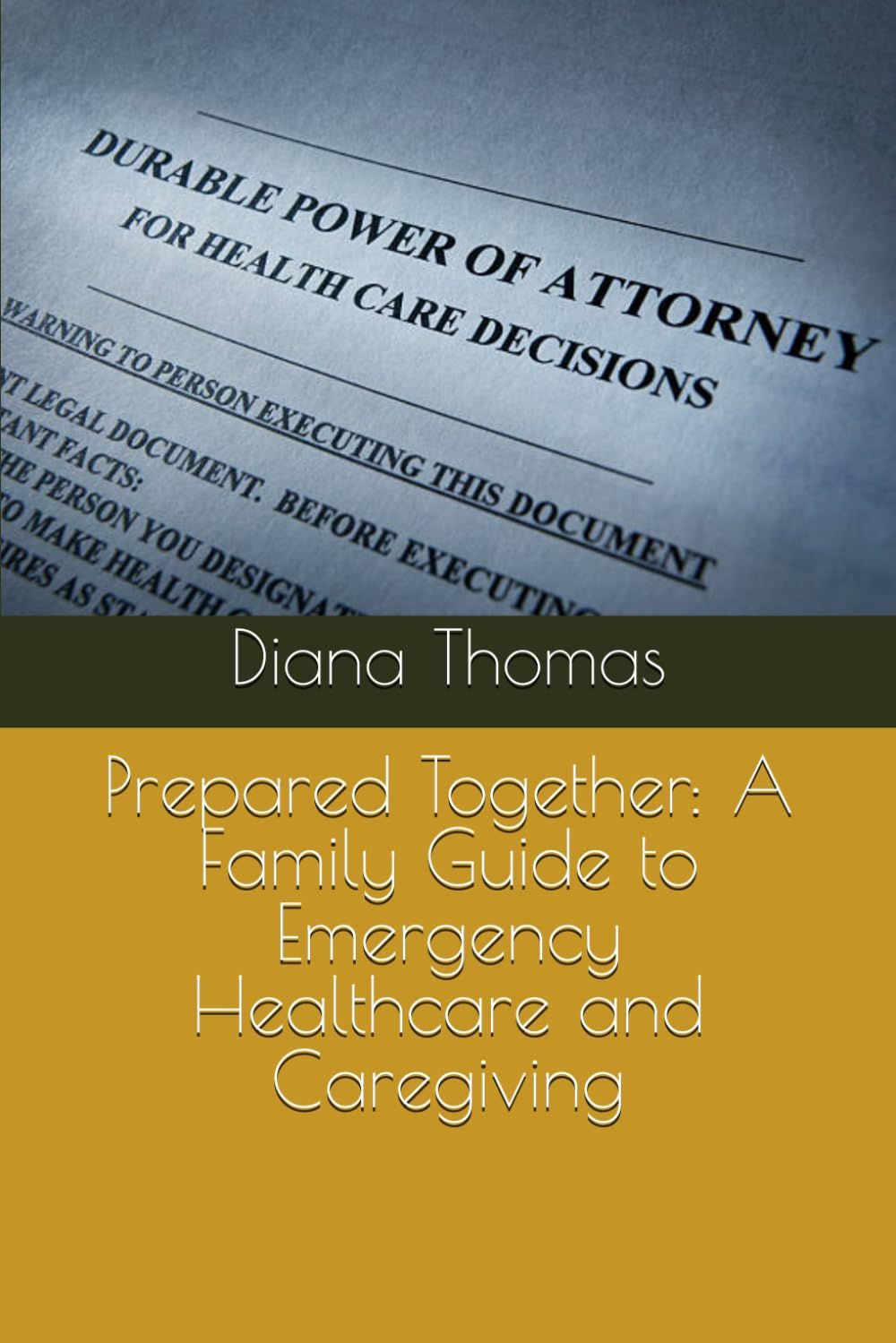 Prepared Together: A Family Guide to Emergency Healthcare and Caregiving book cover